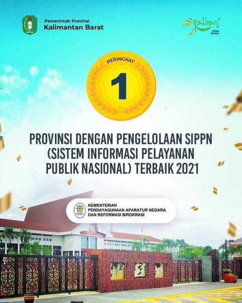 Selamat dan Sukses Kepada Pemerintah Provinsi Kalimantan Barat Peringkat Pertama SIPPN Terbaik 2021 dan Peringkat Kedua Pelayanan SPBE Terbaik 2020.
